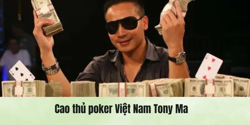Review cùng cao thủ poker Việt Nam Tonny Ma