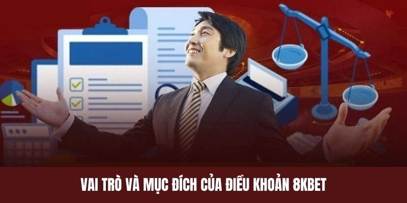 Tầm quan trọng của điều khoản hoạt động tại 8KBET