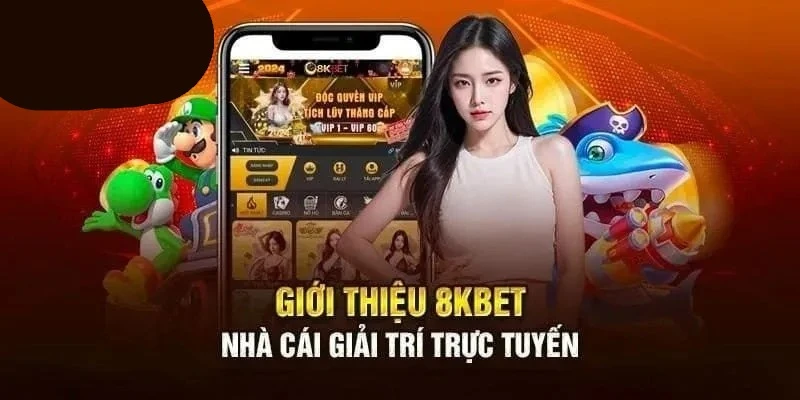 Giới thiệu 8KBET về lịch sử phát triển và hình thành