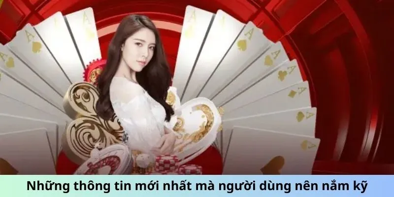 Những thông tin mới nhất mà người dùng nên nắm kỹ