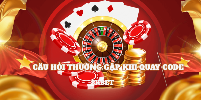 Một số thắc mắc khi người chơi thực hiện quay code thưởng