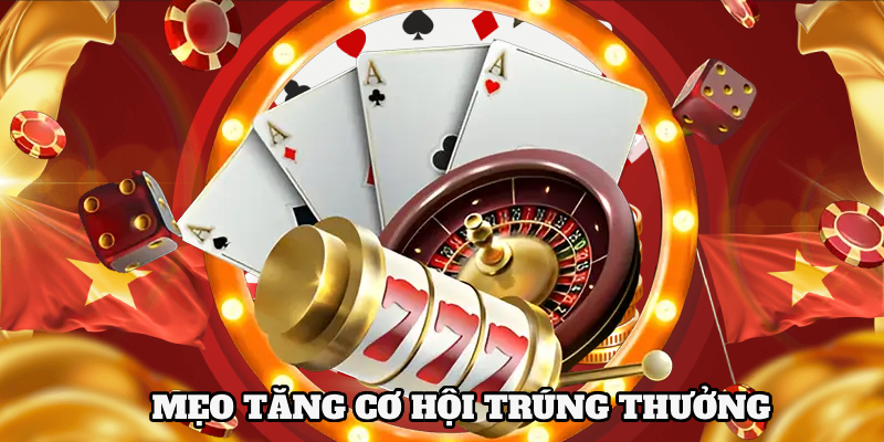 Một số mẹo hay tối đa cơ hội trúng thưởng tại 8KBET